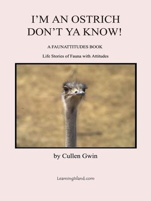 cover image of I Am an Ostrich, Don't You Know